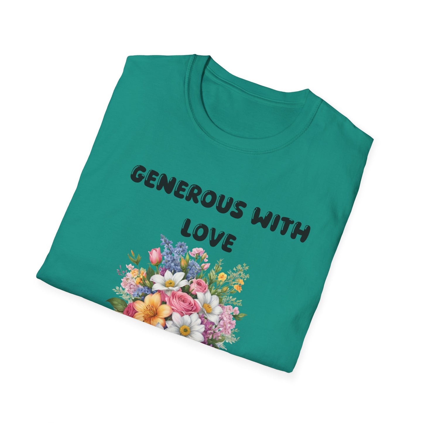 Generous With Love - T-Shirt