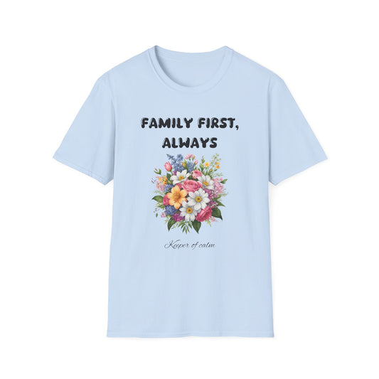 Family First, Always T-Shirt