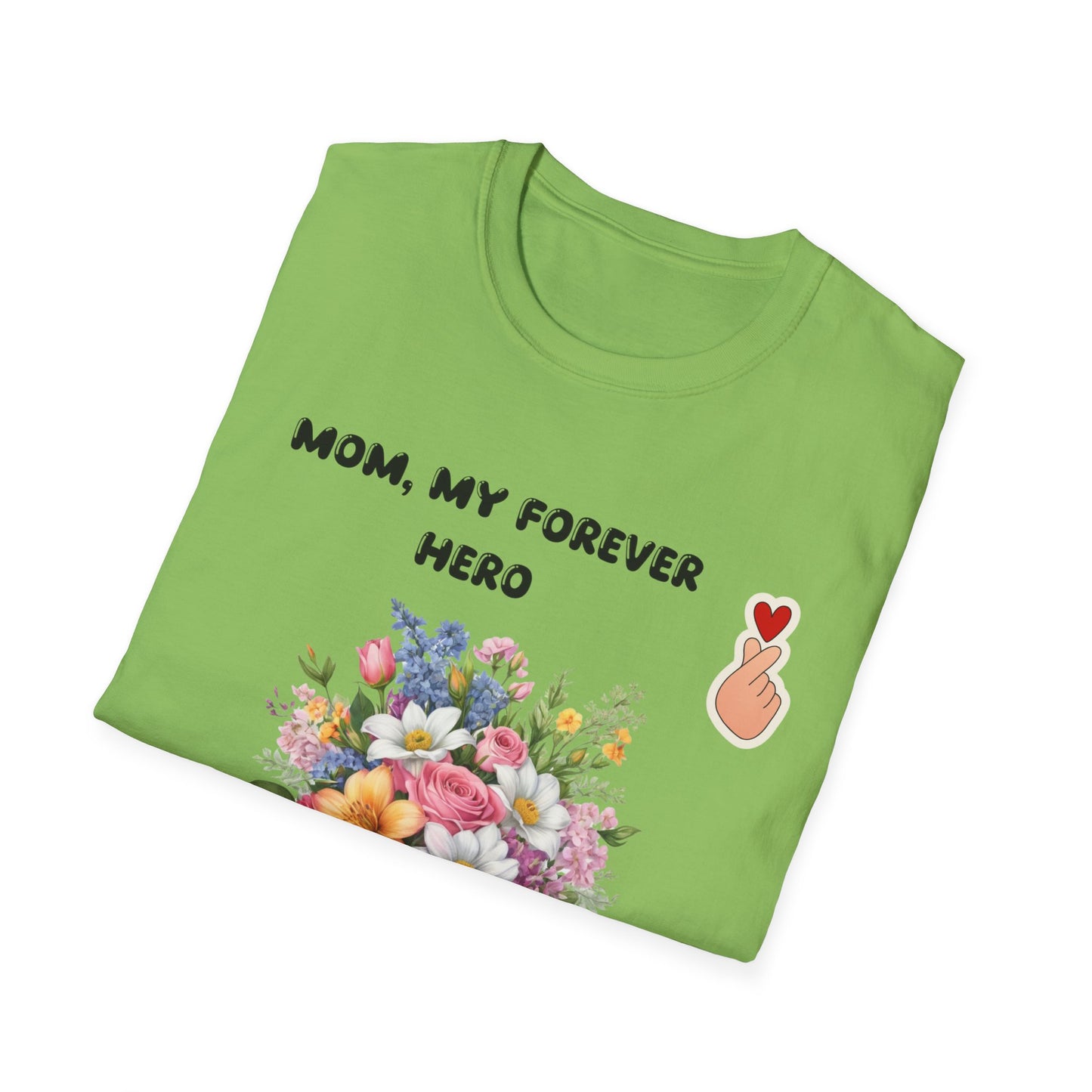 Mom, My forever hero -  T-Shirt