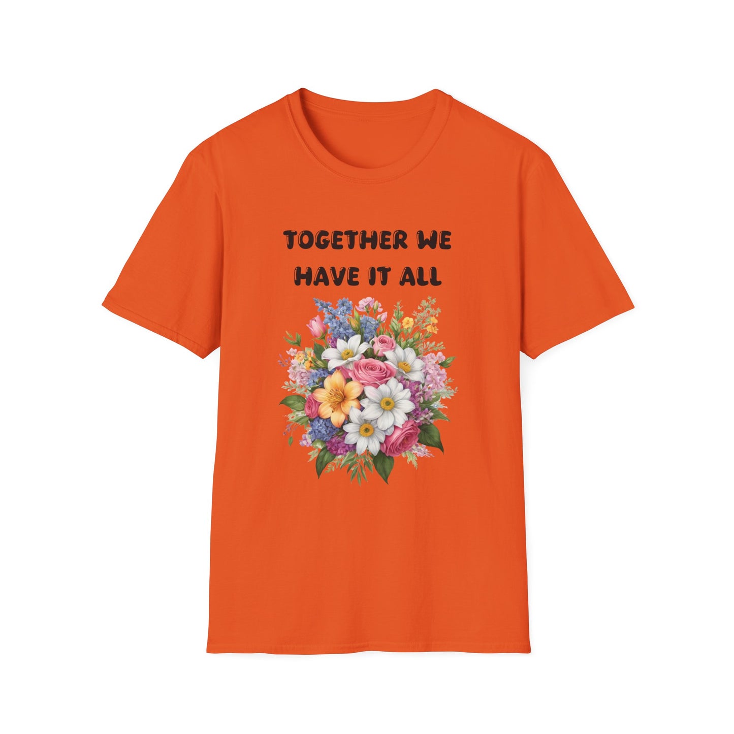 Together we have it all T-Shirt