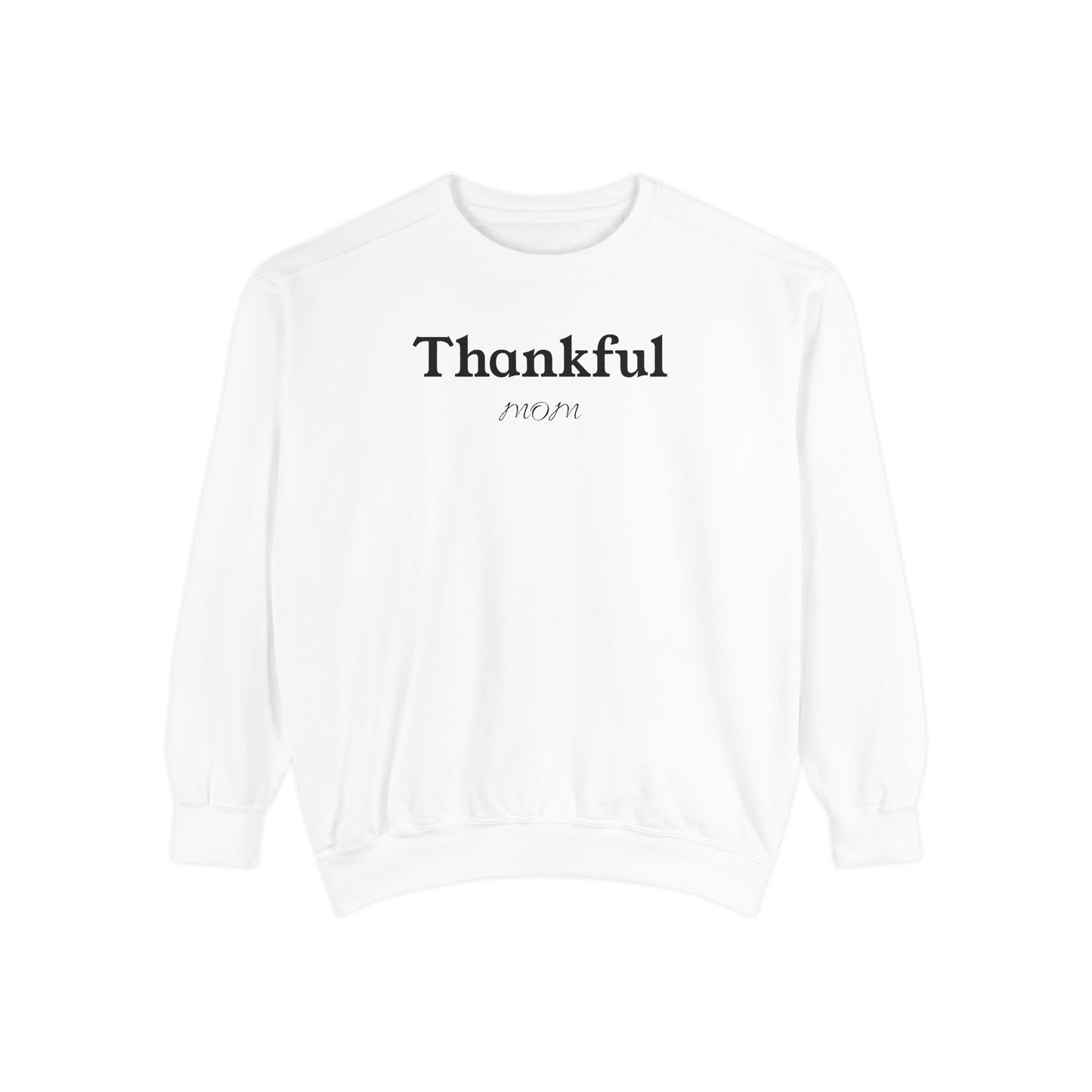 Thankful mom with flowers - SweatShirt