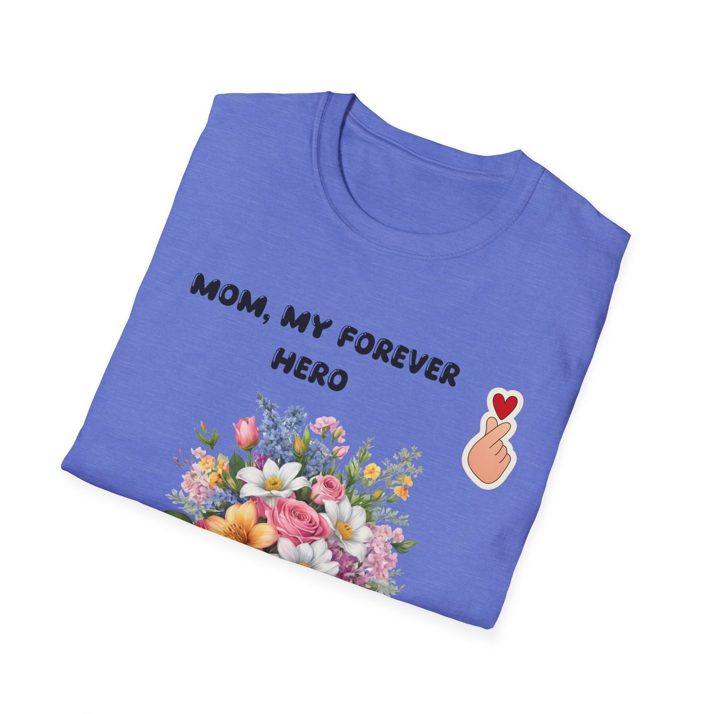 Mom, My forever hero -  T-Shirt