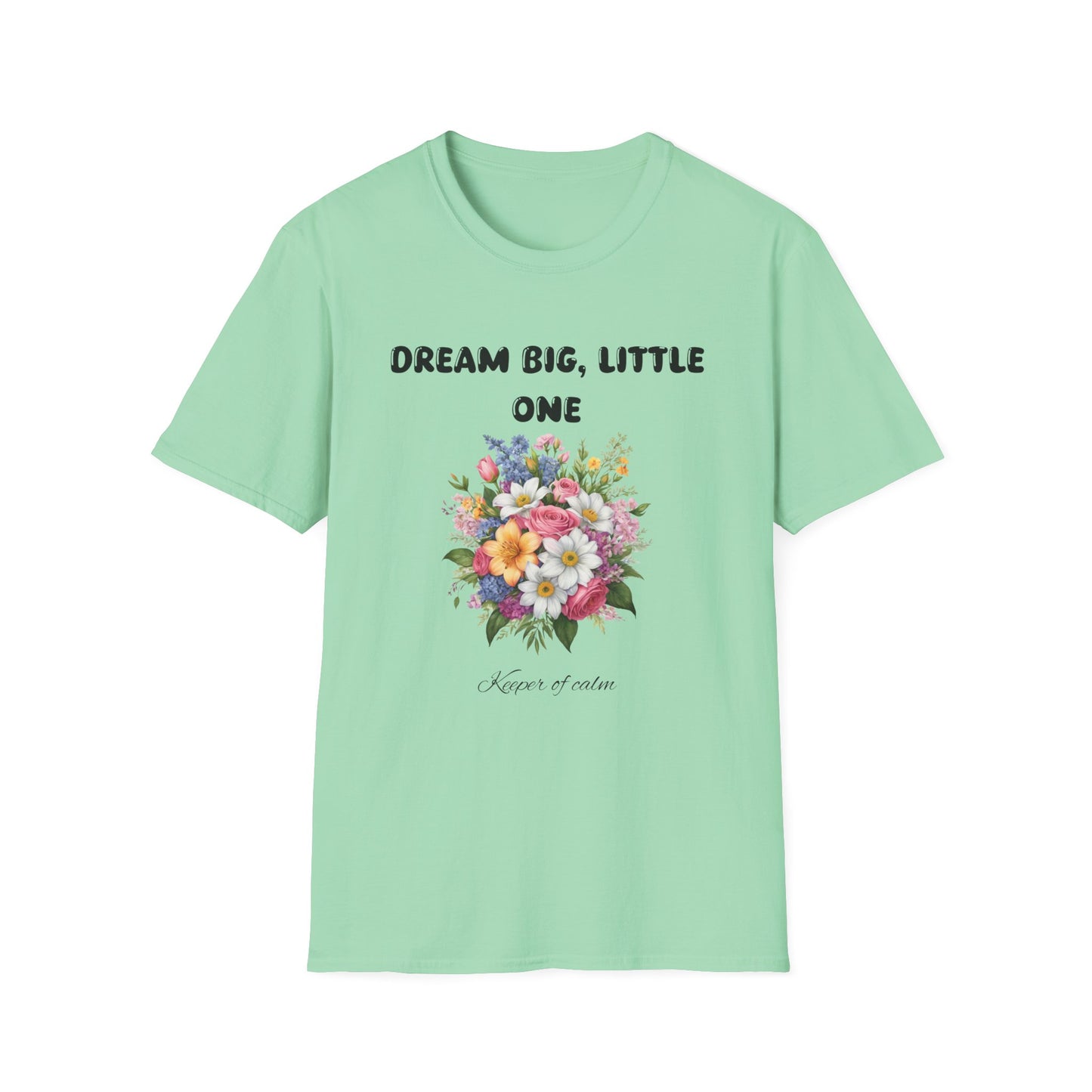 Dream big, Little one  - T-Shirt