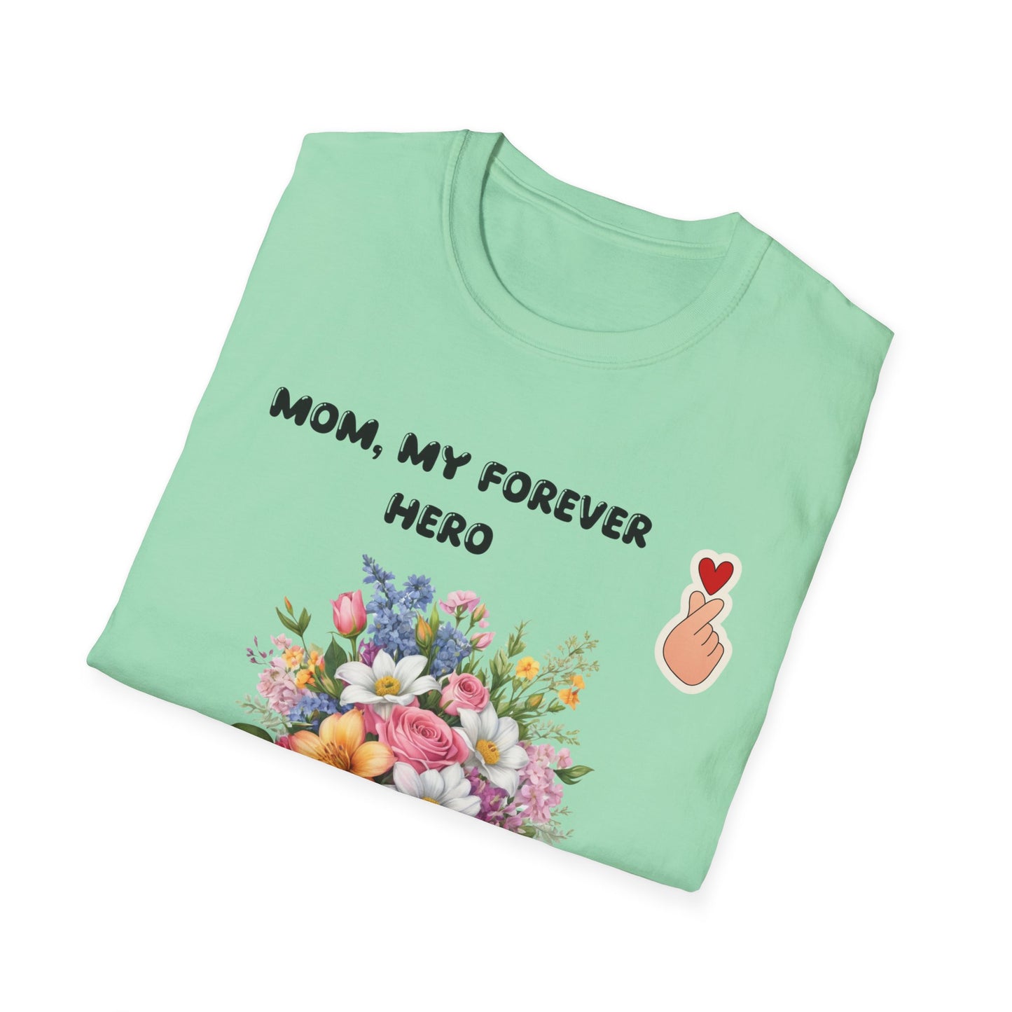 Mom, My forever hero -  T-Shirt